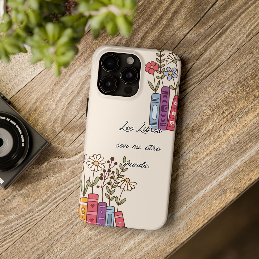 Los Libros son mi otro mundo. Books Tough Phone Case — Cozy Booklover Protective Cover