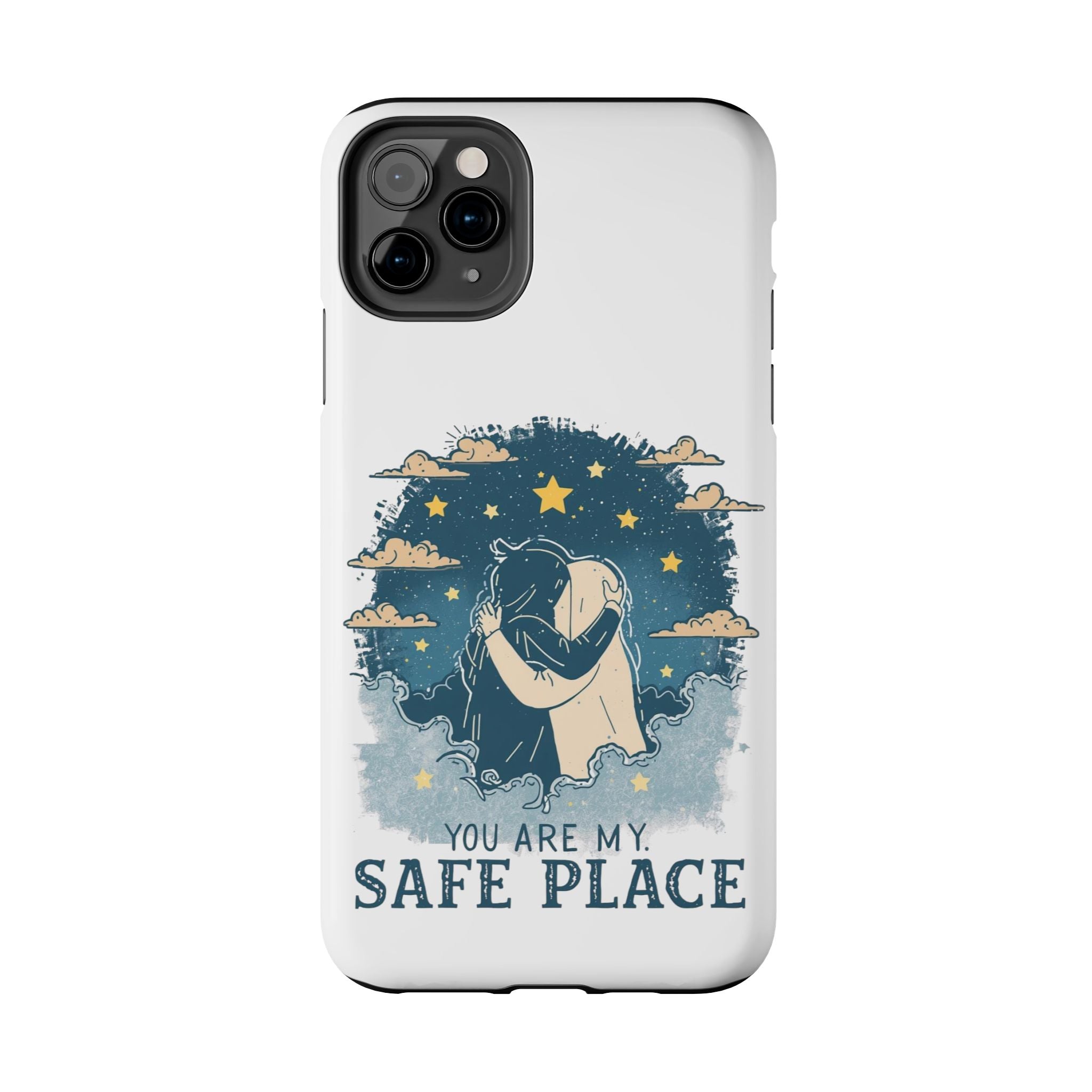 Phone Case — "You Are My Safe Place-Blue" Romantic Protective Cover